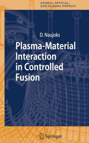 Plasma-Material Interaction in Controlled Fusion de Dirk Naujoks