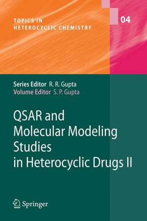 QSAR and Molecular Modeling Studies in Heterocyclic Drugs II de S.P. Gupta