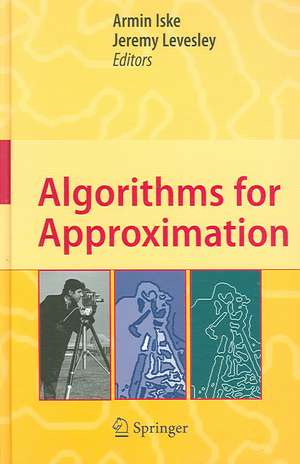 Algorithms for Approximation: Proceedings of the 5th International Conference, Chester, July 2005 de Armin Iske