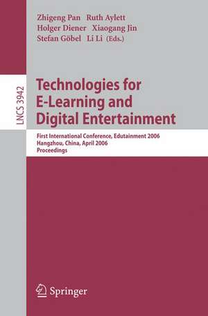 Technologies for E-Learning and Digital Entertainment: First International Conference, Edutainment 2006, Hangzhou, China, April 16-19, 2006, Proceedings de Zhigeng Pan