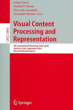 Visual Content Processing and Representation: 9th International Workshop, VLBV 2005, Sardinia, Italy, September 15-16, 2005, Revised Selected Papers de Luigi Atzori