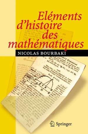 Eléments d'histoire des mathématiques de N. Bourbaki