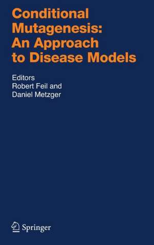 Conditional Mutagenesis: An Approach to Disease Models de Robert Feil