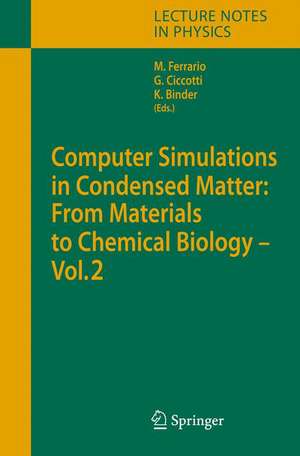 Computer Simulations in Condensed Matter: From Materials to Chemical Biology. Volume 2 de Mauro Ferrario