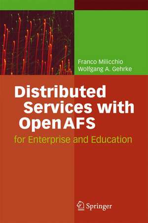 Distributed Services with OpenAFS: for Enterprise and Education de Franco Milicchio