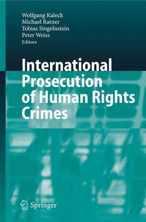 International Prosecution of Human Rights Crimes de Wolfgang Kaleck