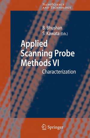 Applied Scanning Probe Methods VI: Characterization de Bharat Bhushan