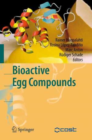 Bioactive Egg Compounds de Rainer Huopalahti