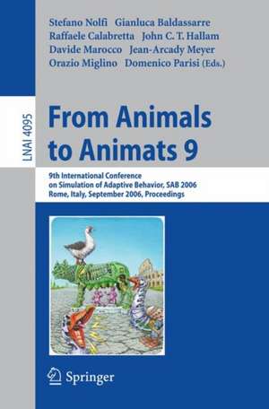 From Animals to Animats 9: 9th International Conference on Simulation of Adaptive Behavior, SAB 2006, Rome, Italy, September 25-29, 2006, Proceedings de Stefano Nolfi