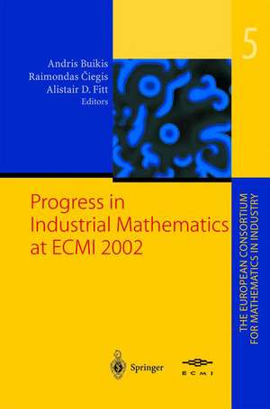 Progress in Industrial Mathematics at ECMI 2002 de Andris Buikis