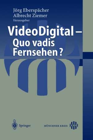 Video Digital: Quo vadis Fernsehen? de Jörg Eberspächer