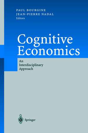 Cognitive Economics: An Interdisciplinary Approach de Paul Bourgine