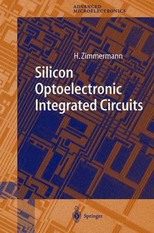 Silicon Optoelectronic Integrated Circuits de Horst Zimmermann