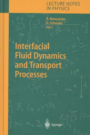 Interfacial Fluid Dynamics and Transport Processes de Ranga Narayanan