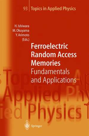 Ferroelectric Random Access Memories: Fundamentals and Applications de Hiroshi Ishiwara