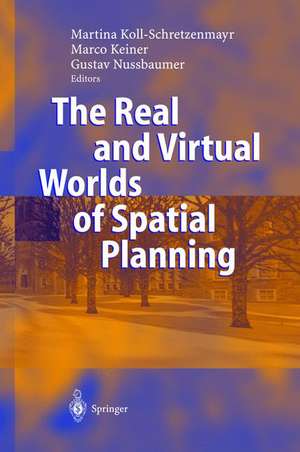 The Real and Virtual Worlds of Spatial Planning de Martina Koll-Schretzenmayr