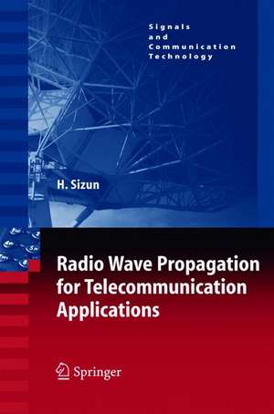 Radio Wave Propagation for Telecommunication Applications de Hervé Sizun