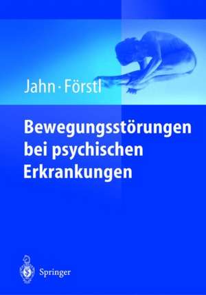 Bewegungsstörungen bei psychischen Erkrankungen de Thomas Jahn