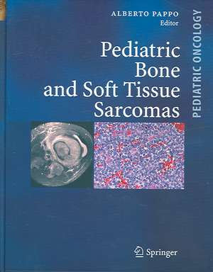 Pediatric Bone and Soft Tissue Sarcomas de Alberto S. Pappo