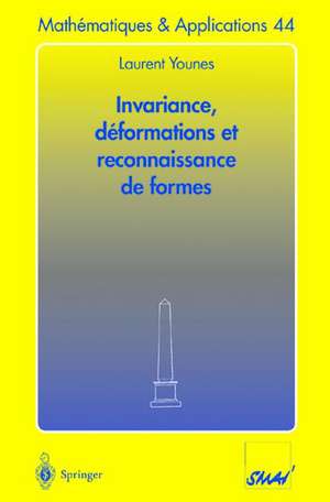 Invariance, déformations et reconnaissance de formes de Laurent Younes