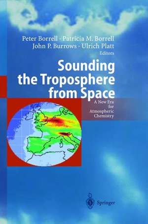 Sounding the Troposphere from Space: A New Era for Atmospheric Chemistry de Peter Borrell