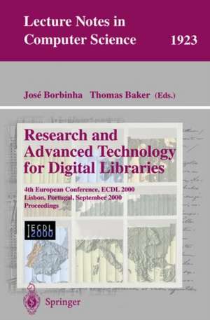 Research and Advanced Technology for Digital Libraries: 4th European Conference, ECDL 2000, Lisbon, Portugal, September 18–20, 2000 Proceedings de Jose Borbinha