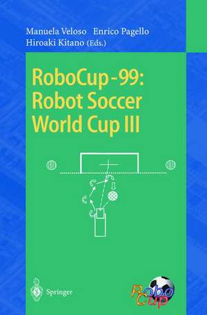 RoboCup-99: Robot Soccer World Cup III de Manuela Veloso