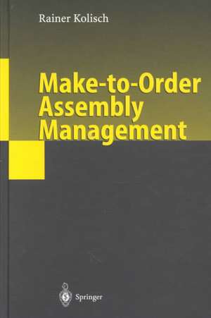 Make-to-Order Assembly Management de Rainer Kolisch