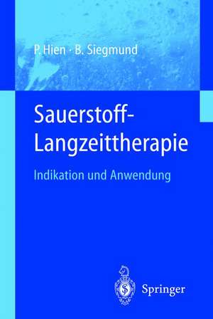 Sauerstoff-Langzeittherapie: Indikation und Anwendung de P. Hien