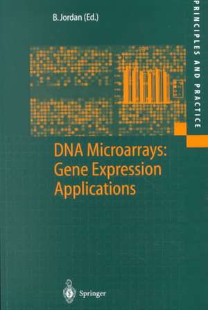 DNA Microarrays: Gene Expression Applications de B.R. Jordan