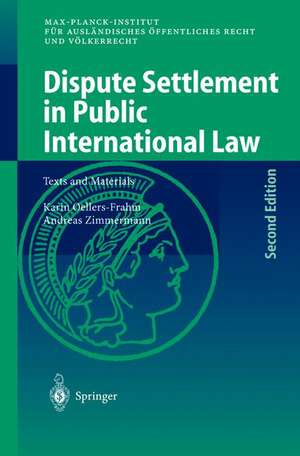 Dispute Settlement in Public International Law: Texts and Materials de Karin Oellers-Frahm