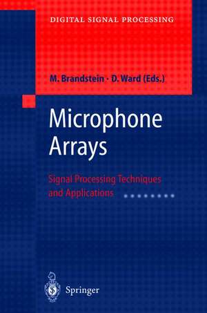 Microphone Arrays: Signal Processing Techniques and Applications de Michael Brandstein