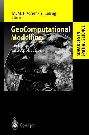 GeoComputational Modelling: Techniques and Applications de Manfred M. Fischer