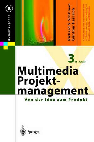 Multimedia-Projektmanagement: Von der Idee zum Produkt de Richard S. Schifman