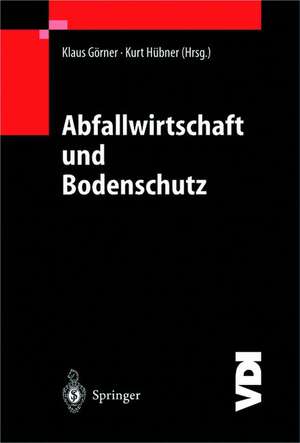 Abfallwirtschaft und Bodenschutz de Klaus Görner