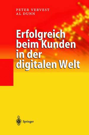 Erfolgreich beim Kunden in der digitalen Welt de Peter Vervest