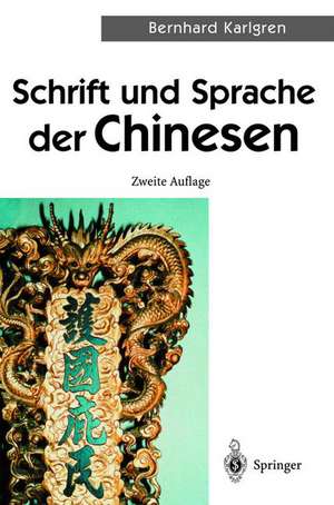 Schrift und Sprache der Chinesen de Bernhard Karlgren