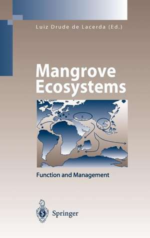 Mangrove Ecosystems: Function and Management de Volker Linneweber