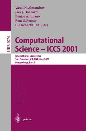 Computational Science - ICCS 2001: International Conference, San Francisco, CA, USA, May 28-30, 2001. Proceedings, Part II de Vassil N. Alexandrov