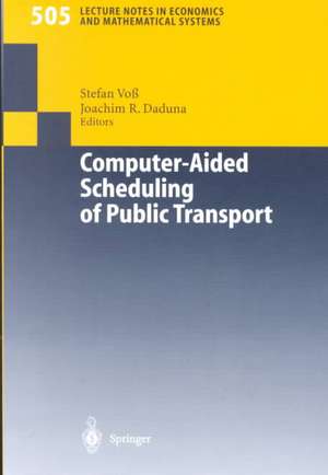 Computer-Aided Scheduling of Public Transport de Stefan Voß