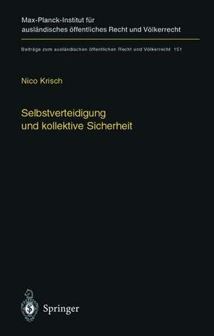 Selbstverteidigung und kollektive Sicherheit de Nico Krisch