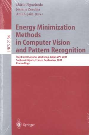 Energy Minimization Methods in Computer Vision and Pattern Recognition: Third International Workshop, EMMCVPR 2001, Sophia Antipolis France, September 3-5, 2001. Proceedings de Mario Figueiredo