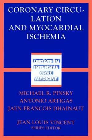 Coronary Circulation and Myocardial Ischemia de Michael R. Pinsky