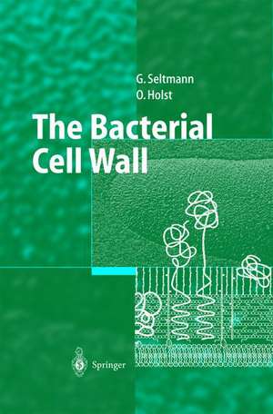 The Bacterial Cell Wall de Guntram Seltmann