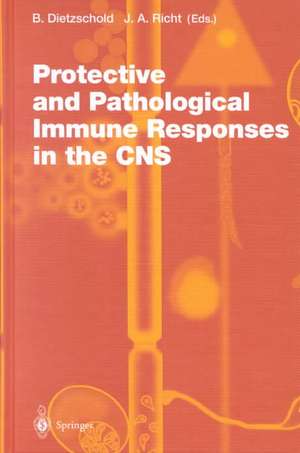 Protective and Pathological Immune Responses in the CNS de B. Dietzschold