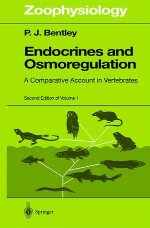 Endocrines and Osmoregulation: A Comparative Account in Vertebrates de P. J. Bentley