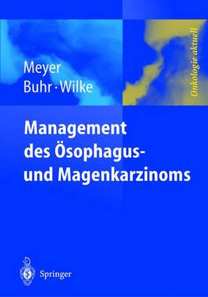 Management des Magen- und Ösophaguskarzinoms de H.-J. Meyer