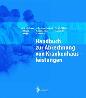 Handbuch zur Abrechnung von Krankenhausleistungen de H.D. Scheinert