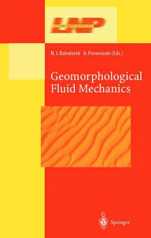 Geomorphological Fluid Mechanics de N.J. Balmforth