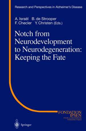 Notch from Neurodevelopment to Neurodegeneration: Keeping the Fate de A. Israel